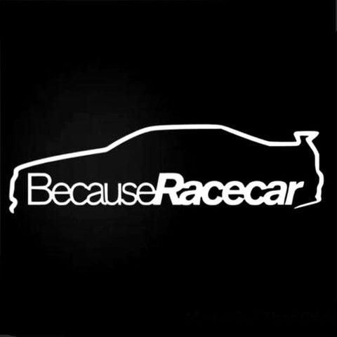 Image of 21.3CM 6CM Because Race Car Sticker Decal